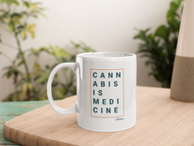 Load image into Gallery viewer, Cannabis Is Medicine White Mug
